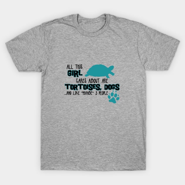 All this GIRL cares about are TORTOISES, DOGS T-Shirt by The Lemon Stationery & Gift Co